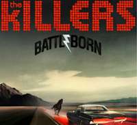 The Killers  - ‘Battle Born’ (Island, Vertigo,2012.)