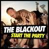 The Blackout  -  ‘Start The Party’ (Cooking Vinyl, 2013)