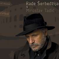 Šerbedžija i Tadić: Ponekad dolazim, ponekad odlazim