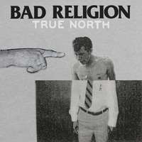 Bad Religion – ’True North’ (Epitaph Records, 2013)