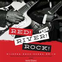  Velid Đekić: ’Red! River! Rock!’  prvi monografski prikaz jedne gradske rock-scene 60-ih u Hrvatskoj