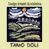 Dunja Knebl & Kololira ’Tamo doli’ (Dancing Bear, 2013)